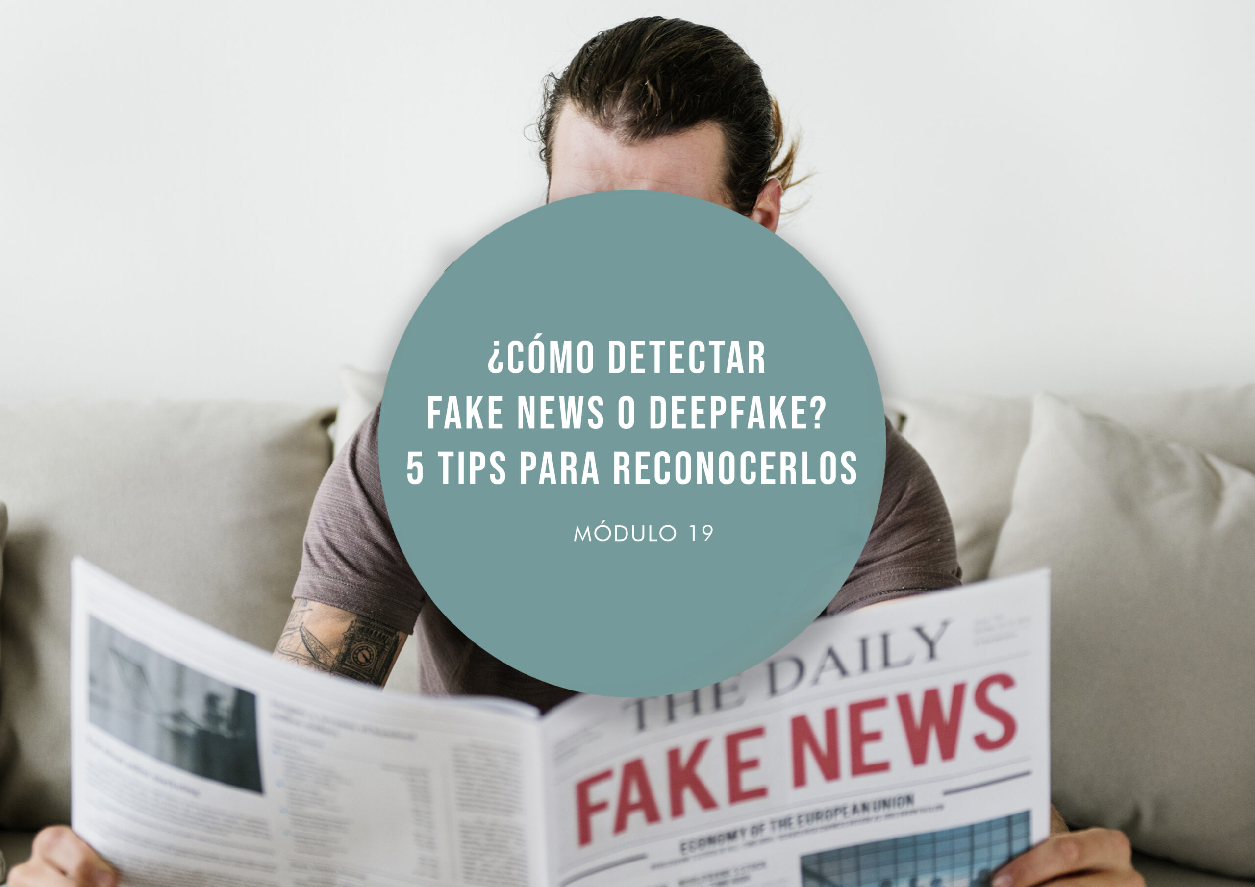 Mantente Atento - ¿Cómo Detectar Una Fake News O Deepfake?